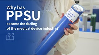 Pourquoi le PPSU est-il devenu le chouchou de l’industrie des dispositifs médicaux ?